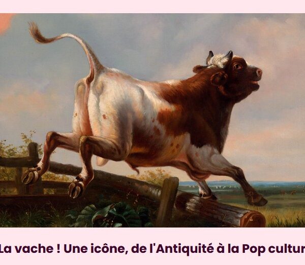 EXPOSITION : LA VACHE !